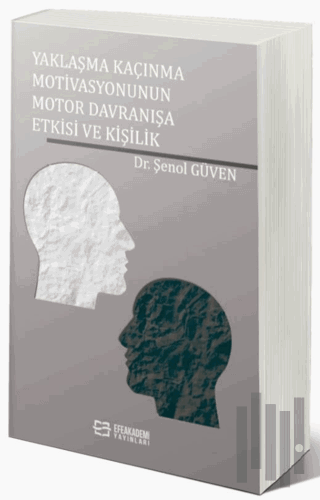 Yaklaşma Kaçınma Motivasyonunun Motor Davranışa Etkisi ve Kişilik | Ki