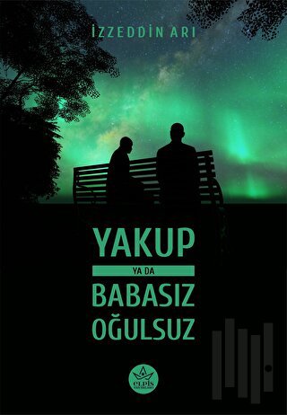 Yakup ya da Babasız Oğulsuz | Kitap Ambarı