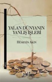 Yalan Dünyanın Yanlış İşleri | Kitap Ambarı