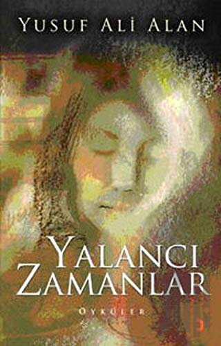 Yalancı Zamanlar | Kitap Ambarı