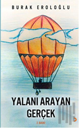 Yalanı Arayan Gerçek | Kitap Ambarı