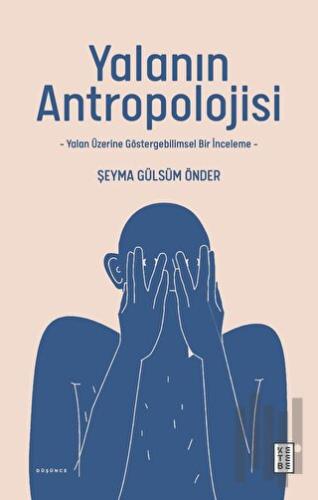 Yalanın Antropolojisi | Kitap Ambarı