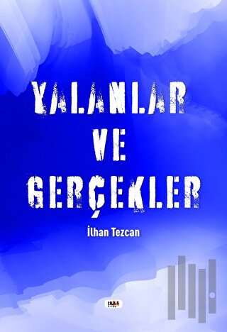 Yalanlar ve Gerçekler | Kitap Ambarı