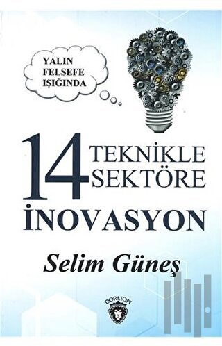 Yalın Felsefe Işığında 14 Teknikle 14 Sektöre İnovasyon | Kitap Ambarı