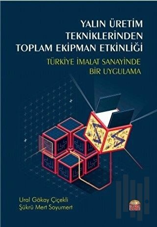 Yalın Üretim Tekniklerinden Toplam Ekipman Etkinliği | Kitap Ambarı