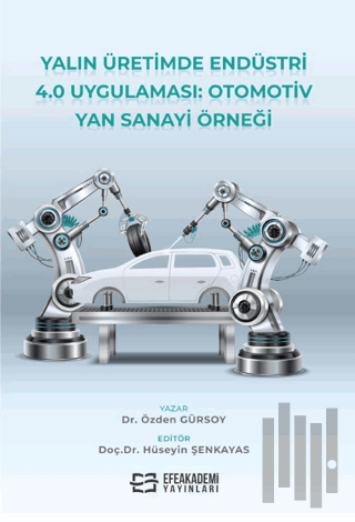 Yalın Üretimde Endüstri 4.0 Uygulaması: Otomotiv Yan Sanayi Örneği | K