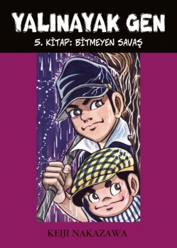 Yalınayak Gen - Bitmeyen Savaş (5. Kitap) | Kitap Ambarı