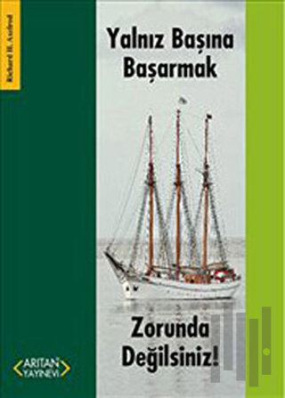 Yalnız Başına Başarmak Zorunda Değilsiniz! | Kitap Ambarı