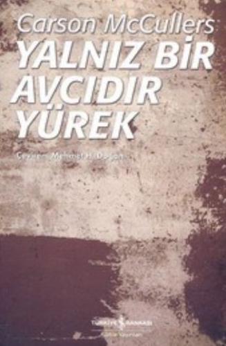 Yalnız Bir Avcıdır Yürek | Kitap Ambarı