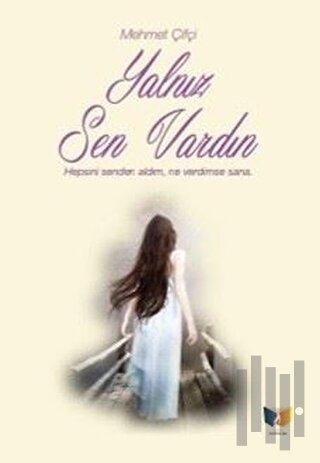 Yalnız Sen Vardın | Kitap Ambarı