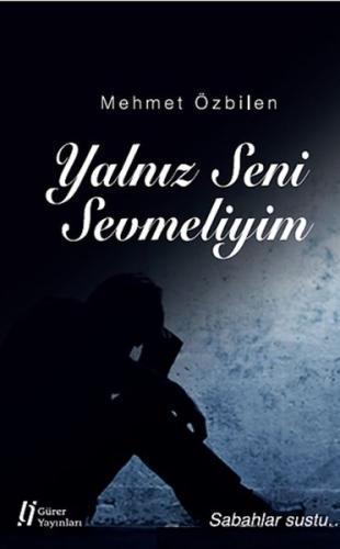 Yalnız Seni Sevmeliyim | Kitap Ambarı