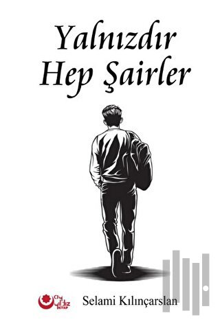 Yalnızdır Hep Şairler | Kitap Ambarı