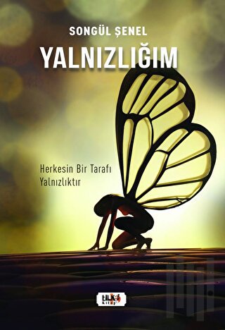 Yalnızlığım | Kitap Ambarı