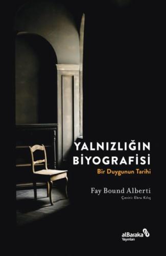 Yalnızlığın Biyografisi | Kitap Ambarı