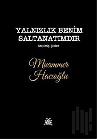 Yalnızlık Benim Saltanatımdır | Kitap Ambarı