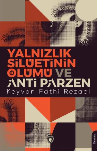 Yalnızlık Silüetinin Ölümü ve Anti Parzen | Kitap Ambarı