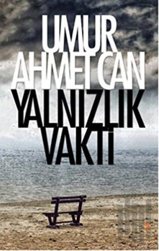 Yalnızlık Vakti | Kitap Ambarı