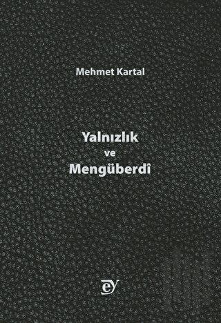 Yalnızlık ve Mengüberdi | Kitap Ambarı