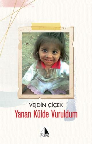 Yanan Külde Vuruldum | Kitap Ambarı