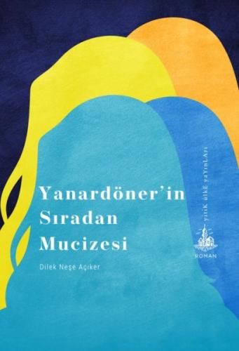 Yanardöner’in Sıradan Mucizesi | Kitap Ambarı