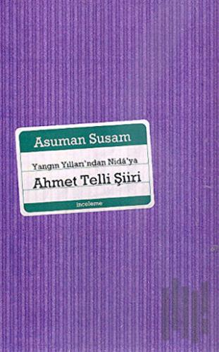 Yangın Yılları’ndan Nida’ya Ahmet Telli Şiiri | Kitap Ambarı