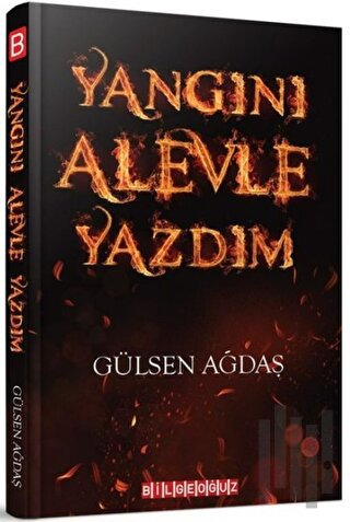 Yangını Alevle Yazdım | Kitap Ambarı