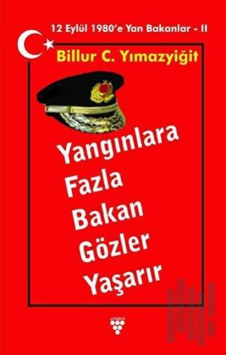 Yangınlara Fazla Bakan Gözler Yaşarır | Kitap Ambarı