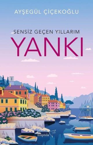 Sensiz Geçen Yıllarım - Yankı | Kitap Ambarı