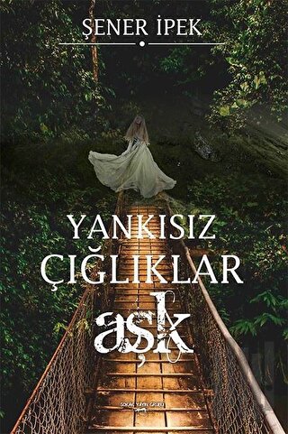 Yankısız Çığlıklar - Aşk | Kitap Ambarı