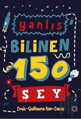 Yanlış Bilinen 150 Şey | Kitap Ambarı