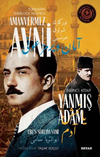 Yanmış Adam - Türkler'in Sherlock Holmes'i Amanvermez Avni Birinci Kit