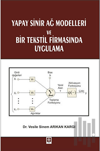 Yapay Sinir Ağ Modelleri ve Bir Tekstil Firmasında Uygulama | Kitap Am