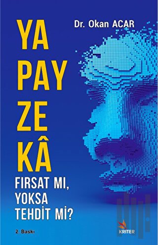 Yapay Zeka Fırsat Mı, Yoksa Tehdit Mi? | Kitap Ambarı