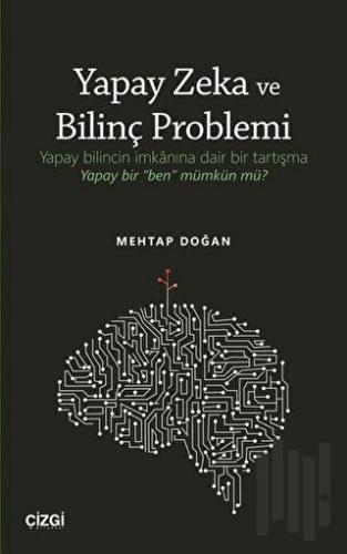 Yapay Zeka ve Bilinç Problemi | Kitap Ambarı