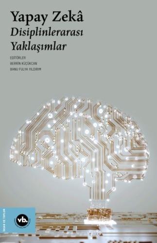 Yapay Zeka - Disiplinlerarası Yaklaşımlar | Kitap Ambarı