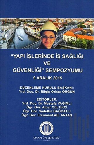 Yapı İşlerinde İş Sağlığı ve Güvenliği Sempozyumu | Kitap Ambarı