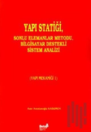 Yapı Statiği, Sonlu Elemanlar Metodu, Bilgisayar Destekli Sistem Anali