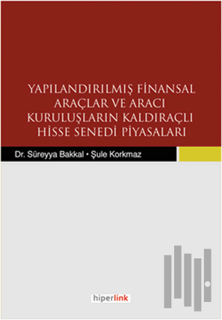 Yapılandırılmış Finansal Araçlar ve Aracı Kuruluşların Kaldıraçlı Hiss