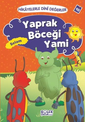 Hikayelerle Dini Değerler 10 - Yaprak Böceği Yami Selam | Kitap Ambarı