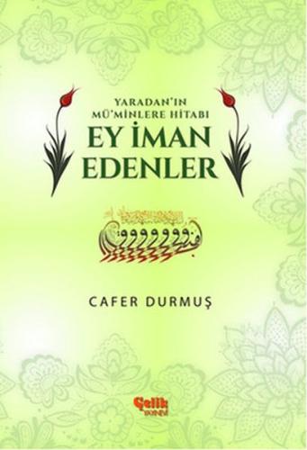 Yaradan'ın Mü'minlere Hitabı Ey İman Edenler | Kitap Ambarı