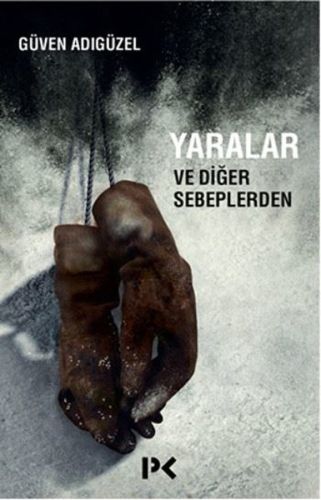 Yaralar ve Diğer Sebeplerden | Kitap Ambarı