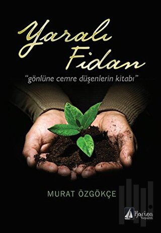 Yaralı Fidan | Kitap Ambarı