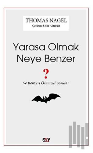 Yarasa Olmak Neye Benzer ? | Kitap Ambarı