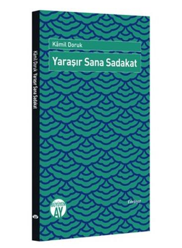 Yaraşır Sana Sadakat | Kitap Ambarı