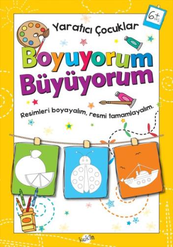 Boyuyorum Büyüyorum 6 Yaş - Yaratıcı Çocuklar | Kitap Ambarı