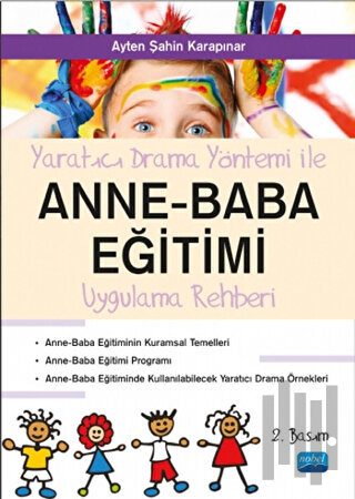 Yaratıcı Drama Yöntemi ile Anne - Baba Eğitimi Uygulama Rehberi | Kita