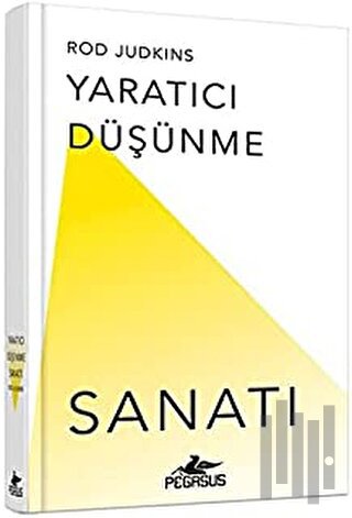 Yaratıcı Düşünme Sanatı (Ciltli) | Kitap Ambarı