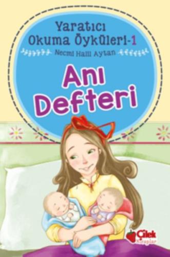 Anı Defteri - Yaratıcı Okuma Öyküleri 1 | Kitap Ambarı