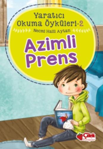 Azimli Prens - Yaratıcı Okuma Öyküleri 2 | Kitap Ambarı