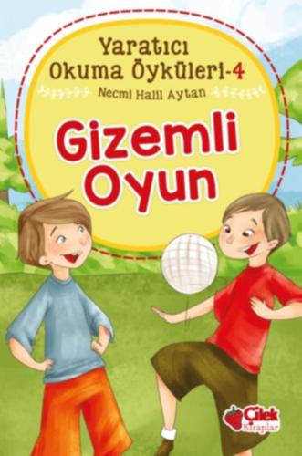 Gizemli Oyun - Yaratıcı Okuma Öyküleri 4 | Kitap Ambarı